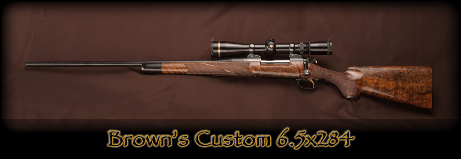 Brown's Custom 6.5x284